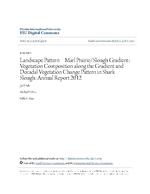 Landscape Pattern – Marl Prairie/Slough Gradient: Vegetation Composition along the Gradient and Decadal Vegetation Change Pattern in Shark Slough: Annual Report 2012